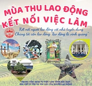 MÙA THU LAO ĐỘNG- KẾT NỐI VIỆC LÀM